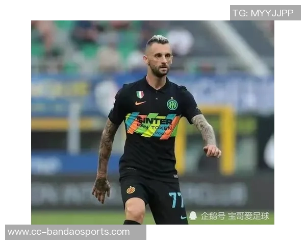 尤文图斯关注布罗佐维奇合同将于明年六月到期 尤文图斯关注布罗佐维奇合同将于明年六月到期